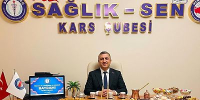 Sağlık-Sen Kars Şube Başkanı Koskalan’dan Bayram Mesajı