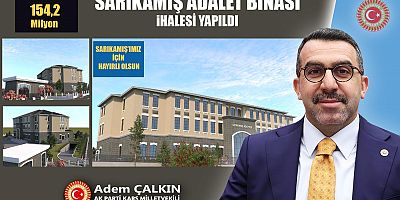 Sarıkamış'a 154,2 Milyon Liralık Yeni Adalet Binası Müjdesi