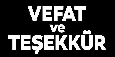 ŞİMŞEKOĞLU AİLESİNDEN TEŞEKKÜR