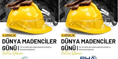 TİMBİR Genel Başkanı Basa'dan 4 Aralık Dünya Madenciler Günü Mesajı