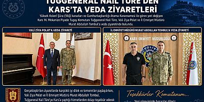 Tuğgeneral Nail Türe’den Kars’ta Veda Ziyaretleri