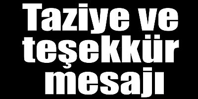 Turgutreis Ailesinden Taziye Teşekkür