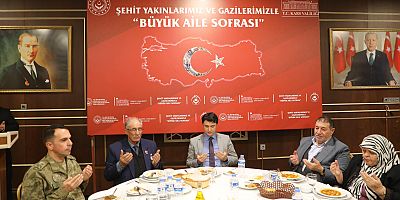 Vali Vekili Göçer, Şehit Aileleri ve Gazilerle İftarda buluştu