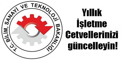 Yıllık işletme cetvellerinizi güncellemeyi UNUTMAYIN!...