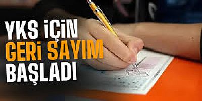 YKS için geri sayım başladı, başvurular açılıyor