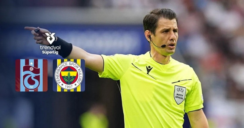 Trabzonspor–Fenerbahçe maçının hakemi belli oldu