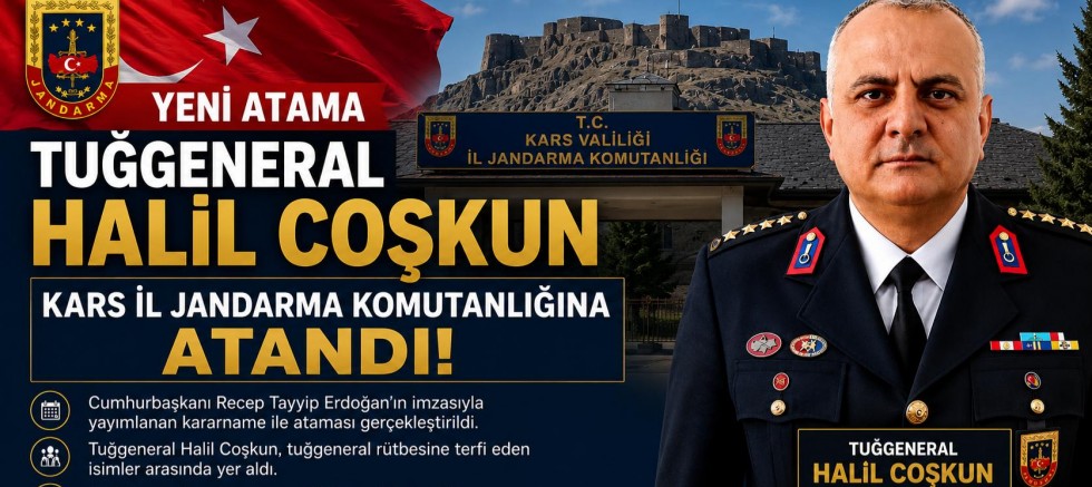 Tuğgeneral Halil Coşkun Kars İl Jandarma Komutanlığına Atandı